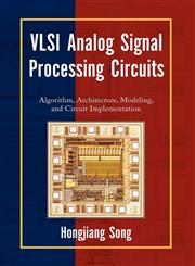 VLSI Analog Signal Processing Circuits,1436377412,9781436377416