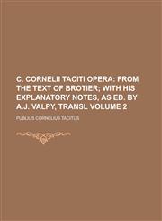 C. Cornelii Taciti opera Volume 2,1234287722,9781234287726
