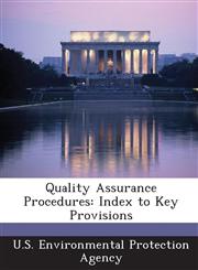 Quality Assurance Procedures Index to Key Provisions,1289195242,9781289195243