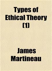 Types of Ethical Theory (1),1150527072,9781150527074