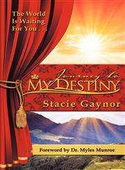 Journey To My Destiny,0985386312,9780985386313