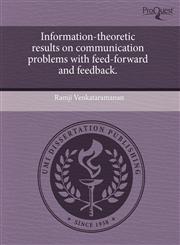 Information-theoretic results on communication problems with feed-forward and feedback.,1243583541,9781243583543