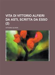 Vita Di Vittorio Alfieri Da Asti, Scritta Da ESSO (2),1153496801,9781153496803