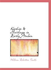 Kinship & Marriage in Early Arabia,1117531937,9781117531939