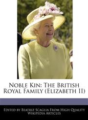 Noble Kin The British Royal Family (Elizabeth II),1241156816,9781241156817