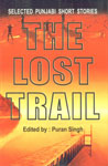 The Lost Trail Selected Punjabi Short Stories,818989952X,9788189899523