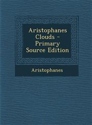Aristophanes Clouds - Primary Source Edition,1294850326,9781294850328