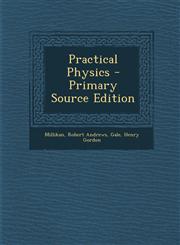 Practical Physics - Primary Source Edition,129505597X,9781295055975