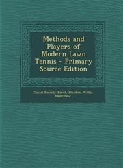 Methods and Players of Modern Lawn Tennis - Primary Source Edition,129439469X,9781294394693
