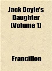 Jack Doyle's Daughter (Volume 1),1152976699,9781152976696