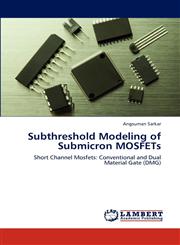 Subthreshold Modeling of Submicron  MOSFETs,3846522090,9783846522097