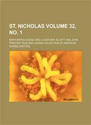 St. Nicholas Volume 32, no. 1,1236435761,9781236435767