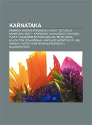 Karnataka Kannada, Madras Presidency, Architecture of Karnataka, North Karnataka, Karnataka literature, Puneet Rajkumar, Mysore mallige,1156513030,9781156513033