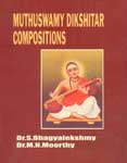 Muthuswamy Dikshitar Compositions Edited with Text and Notation of Select Compositions 2nd Edition,818538150X,9788185381503