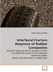 Interfacial Fracture Response of Rubber Composites,3639248341,9783639248340