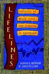 Lifelines: Patterns of Work, Love, and Learning in Adulthood 1st Edition,1555423647,9781555423643