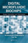 Digital Microfluidic Biochips Design Automation and Optimization,1439819157,9781439819159