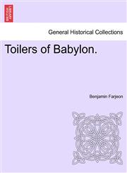 Toilers of Babylon.,1241483574,9781241483579