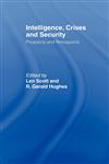 Intelligence, Crises and Security Prospects and Retrospects,0415464307,9780415464307