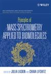 Principles of Mass Spectrometry Applied to Biomolecules,0471721840,9780471721840