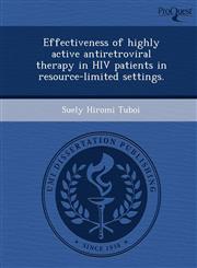 Effectiveness of highly active antiretroviral therapy in HIV patients in resource-limited settings.,1243975997,9781243975997