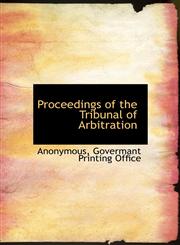 Proceedings of the Tribunal of Arbitration,1140535811,9781140535812