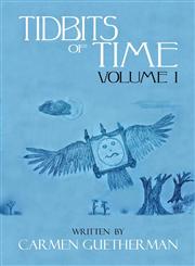 Tidbits of Time Volume I,1632490072,9781632490070