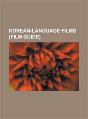 Korean-Language Films (Film Guide) Champion, Anarchists, the Host, Crash, List of Korean Language Films, Oldboy, the Guard Post,1156845335,9781156845332