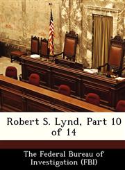 Robert S. Lynd, Part 10 of 14,1288540523,9781288540525