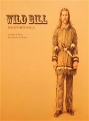 Wild Bill and a Boy Named Charlie,0979797810,9780979797811