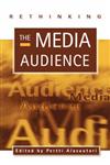 Rethinking the Media Audience The New Agenda,0761950710,9780761950714