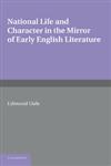 National Life and Character in the Mirror of Early English Literature. by Edmund Dale,1107680182,9781107680180