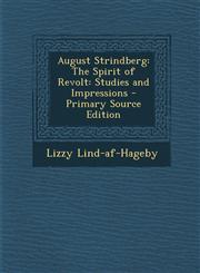August Strindberg The Spirit of Revolt: Studies and Impressions - Primary Source Edition,1294163787,9781294163787