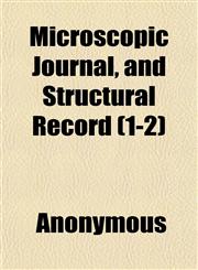 Microscopic Journal, and Structural Record (1-2),1152418300,9781152418301