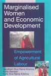 Marginalised Women and Economic Development Empowerment of Agricultural Labour 1st Edition,8178882817,9788178882819