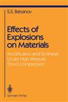 Effects of Explosions on Materials Modification and Synthesis Under High-Pressure Shock Compression,0387941231,9780387941233