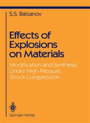 Effects of Explosions on Materials Modification and Synthesis Under High-Pressure Shock Compression,0387941231,9780387941233