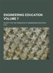 Engineering Education Volume 7,1230857818,9781230857817
