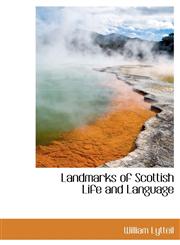 Landmarks of Scottish Life and Language,1116965895,9781116965896