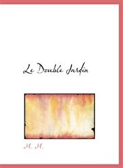 Le Double Jardin,1116530384,9781116530384