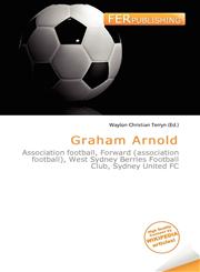 Graham Arnold,613653391X,9786136533919