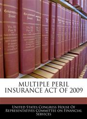 MULTIPLE PERIL INSURANCE ACT OF 2009,1240622651,9781240622658