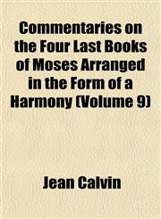 Commentaries on the Four Last Books of Moses Arranged in the Form of a Harmony (Volume 9),1153366878,9781153366878