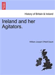 Ireland and her Agitators.,1241431019,9781241431013