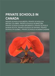 Private schools in Canada Private schools in Alberta, Private schools in British Columbia, Private schools in Manitoba,1157919340,9781157919346