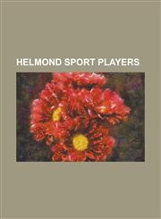 Helmond Sport Players Anton Vriesde, Berry Van Aerle, Bjorn Sengier, Brenny Evers, Bruno Andrade (Footballer Born 1989), Bruno David Roma, C,1155808762,9781155808765