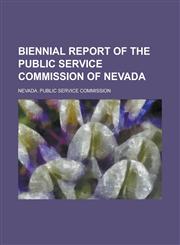 Biennial Report of the Public Service Commission of Nevada,1236883861,9781236883865
