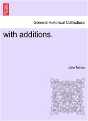 with additions.,1241164401,9781241164409