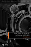 The Philosophy of Motion Pictures,1405120258,9781405120258