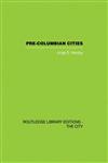 Pre-Columbian Cities,0415419360,9780415419369